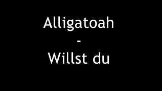 Alligatoah - Willst du (Willst du mit mir Drogen nehmen) [Lyrics]