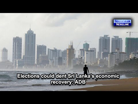 Elections could dent Sri Lanka’s economic recovery ADB