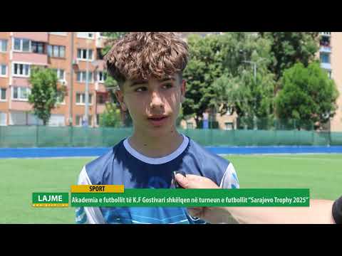 Akademia e futbollit të K.F Gostivari shkëlqen në turneun e futbollit “Sarajevo Trophy 2025”