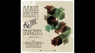 Aaron Tinjum and the Tangents - Tongues [Single]