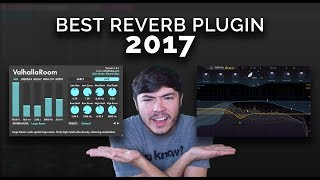 Best Reverb Plugin 2017!