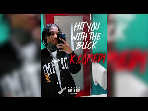 K.comedy - hit you with the blick [Official Visualizer]