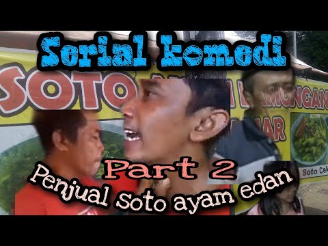 serial-komedi-penjual-soto-ayam-edan-part-2