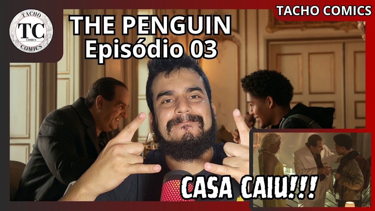 Análise, COM SPOILERS, de THE PENGUIN Ep. 03 - E AGORA???