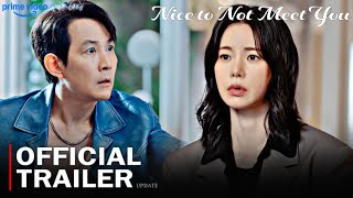 Nice to Not Meet You Trailer : release date | Lee Jung Jae, Im Ji Yeon | New korean drama