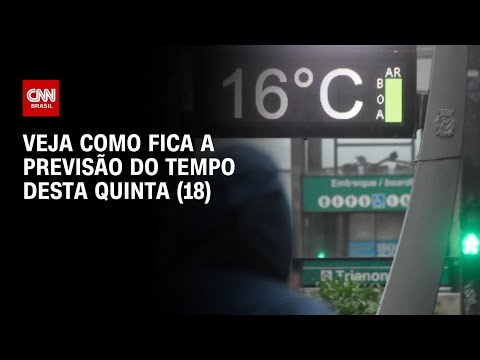 Previsão do tempo: Quinta-feira (18) será gelada nos estados do Centro-Sul | CNN PRIME TIME