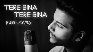 Download lagu TERE BINA LAGTA NAHIN JIYA | KAL KISSNE DEKHA | UNPLUGGED COVER | SHARIQUE KHAN mp3