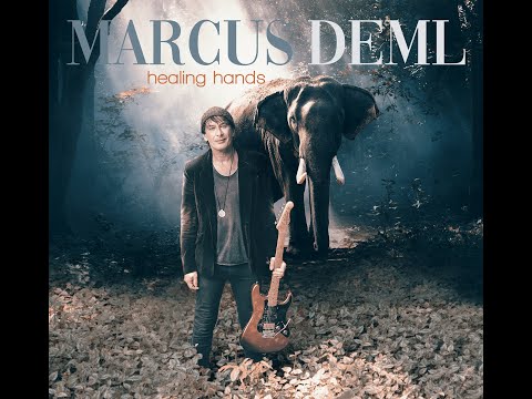 MARCUS DEML  - New Album - Healing Hands Playthrough