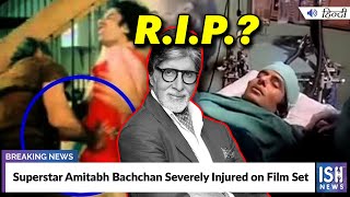 Superstar Amitabh Bachchan Severely Injured on Film Set