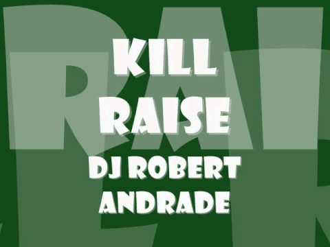 Robbert Anddrade - Kill Raise