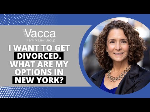 I Want to Get Divorced - What Are My Options in New York?