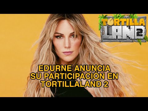 EDURNE anuncia su participación en TORTILLALAND 2 | Clip