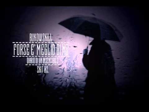 Killah Music // BukowsKill - "FORSE E' MEGLIO DI NO" (Skit)