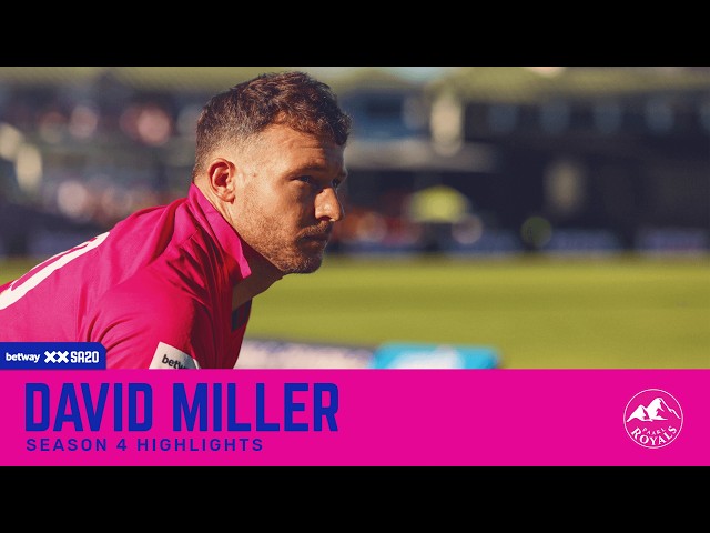 David Miller | Season 4 Highlights | Betway SA20 David Miller | Season 4 Highlights | Betway SA20
