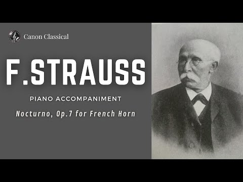 F. Strauss: Nocturno, Op. 7 for French Horn / Piano Accompaniment