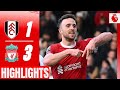 Fulham 1-3 Liverpool | All Goals & Extended Highlights | Premier League 2023/24