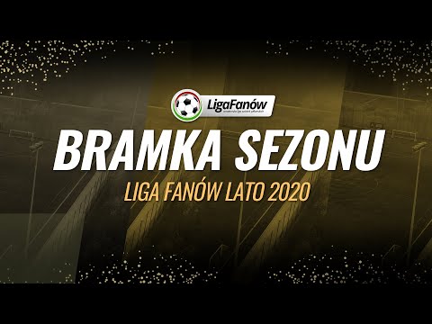 WYBÓR BRAMKI SEZONU - LATO 2020! loading=