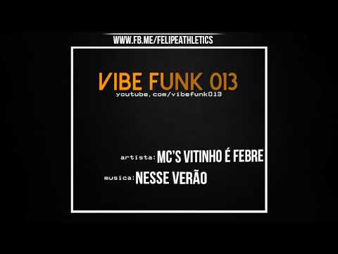Mc Vitinho é Febre Feat: Mc Koringa - Nesse Verão ( PalladynusDj) Lançamento 2014 Oficial