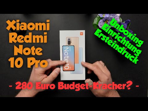 Xiaomi Redmi Note 10 Pro - Unboxing + Einrichtung + Ersteindruck - deutsch