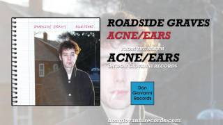 Roadside Graves - Acne/Ears (Official Audio)