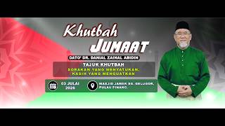 Khutbah Jumaat Dato' Dr. Danial: Sorakan Yang Menyatukan, Kasih Yang Menguatkan
