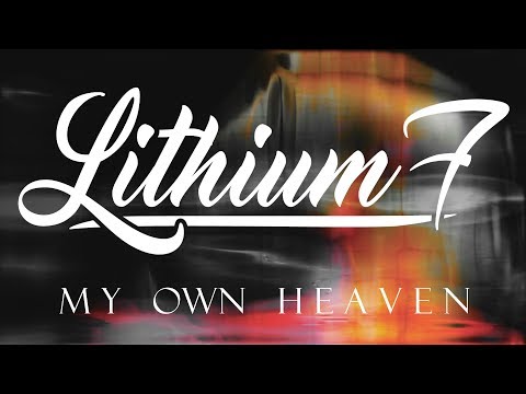 Lithium 7 - My Own Heaven (Official Lyric Video)