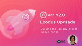 Acala 2.0 Exodus Upgrade Progress - July<br/>July 28, 2023 (00:38:17) Acala 2.0 Exodus Upgrade Progress - July<br/>July 28, 2023 (00:38:17)