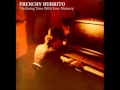 Frenchy Burrito - I'm Doing Time With Your Memory - Rodd Willings