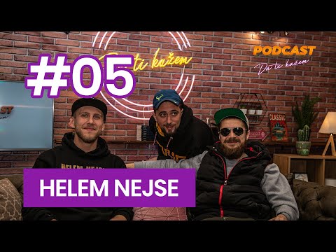 Podcast - Da Ti Kažem - Helem Nejse - #05