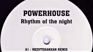 Powerhouse - Rhythm Of The Night (Mediterranean Remix)