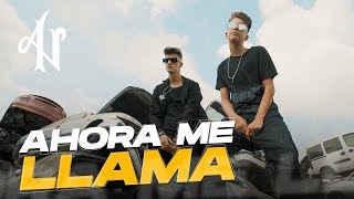 Adexe y Nau - Ahora me llama (Videoclip Oficial)