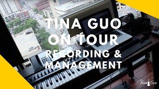 On Tour: Recording & Time Management 2012 - Tina Guo