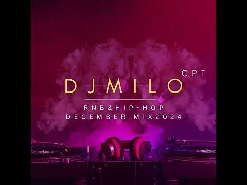 DJ Milo - December Mix 2024 (RnB & HipHop )