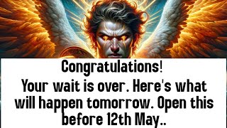 💸 Congratulations! Your wait is over. Here's what will happen tomorrow. Open this before 12th May..