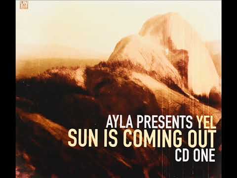 Ayla Presents Yel - Sun is Coming Out (Intrance Single Mix) (2003)