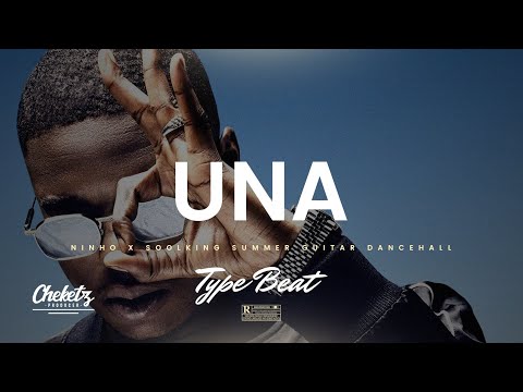 Type Beat Ninho x Soolking “UNA” – Summer Guitar Dancehall Instrumental