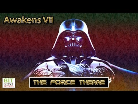 Awakens VII - The Force Theme