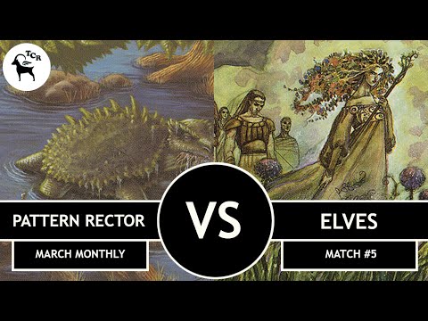 Pattern Rector vs Elves - Premodern Monthly Open March 2021 Match #5