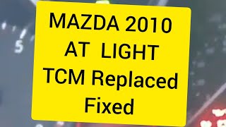 Replaceing TCM (Transmission Control module)2010/ 2012/2013 Mazda3 Automatic 2.0 Liters.