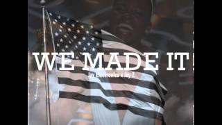 Jay Z &amp; Jay Electronica - We Made It (Remix)