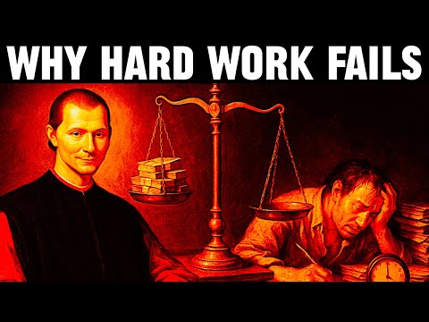 Hard Work Is a Lie - Machiavelli's Brutal Truth