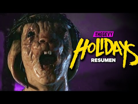 HISTORIAS DE TERROR EN LAS FIESTAS: (HOLIDAYS) RESUMEN EN 20 MINUTOS THEGEVY