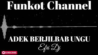 Download lagu ADEK BERJILBAB UNGU EFRI DJ SINGLE FUNKOT mp3 Download lagu ADEK BERJILBAB UNGU EFRI DJ SINGLE FUNKOT mp3