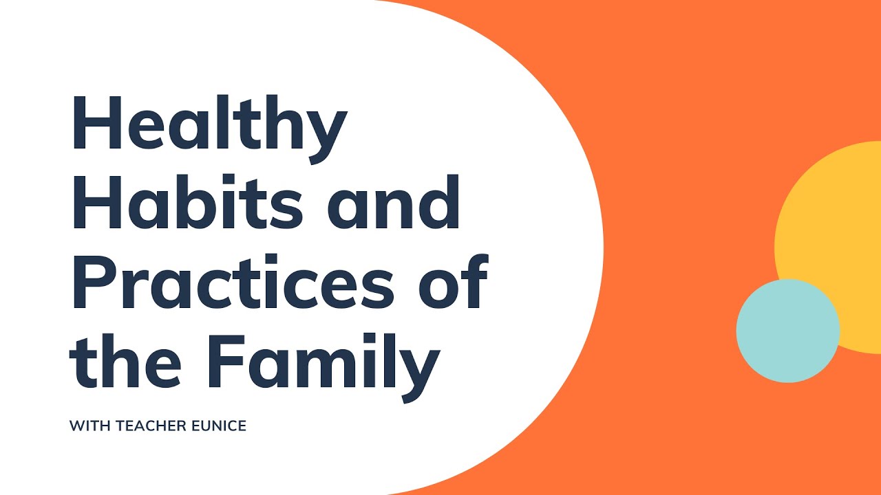 PE and Health for Grade 2: Healthy Habits & Practices of the Family/Positive Expression of Feelings