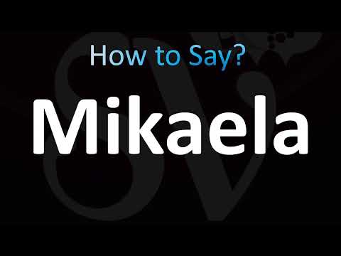 How to Pronounce Mikaela (Correctly!)