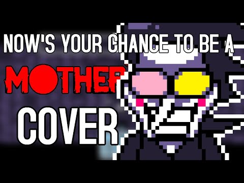 NOW'S YOUR CHANCE TO BE A - MOTHER 3 COVER