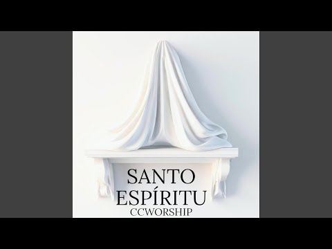 Santo Espíritu - CCWorship