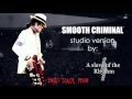 Michael Jackson | Smooth Criminal - BAD World ...
