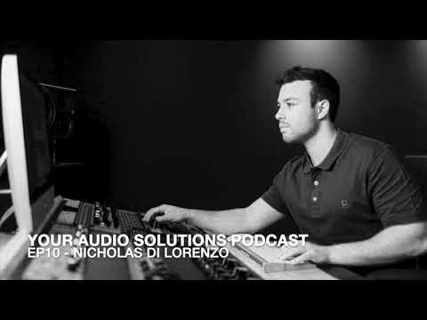 Your Audio Solutions Podcast - EP10 Nicholas Di Lorenzo