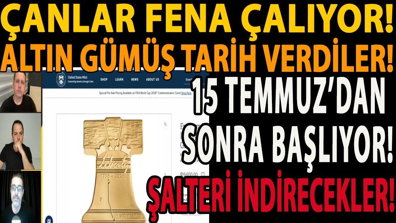 ÇANLAR FENA ÇALIYOR! ALTIN GÜMÜŞ TARİH VERDİLER! 15 TEMMUZ’DAN SONRA ŞOK EDECEK! ŞALTERİ İNDİRECEK!